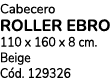 Cabecero roller ebro 110 x 160 x 8 cm. Beige C d. 129326