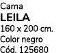 Cama LEILA 160 x 200 cm. Color negro C d. 125680