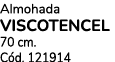 Almohada VISCOTENCEL 70 cm. C d. 121914