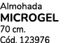 Almohada MICROGEL 70 cm. C d. 123976