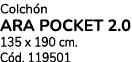 Colch n Ara Pocket 2.0 135 x 190 cm. C d. 119501