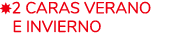 ￼2 CARAS VERANO E INVIERNO