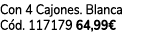 Con 4 Cajones. Blanca C d. 117179 64,99€