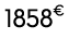 1858€ 00