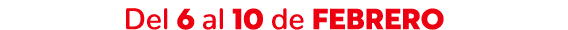 Del 6 al 10 de febrero
