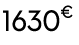 1630€ 00
