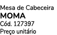 Mesa de Cabeceira MOMA C d. 127397 Pre o unit rio