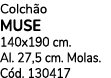 Colch o MUSE 140x190 cm. Al. 27,5 cm. Molas. C d. 130417