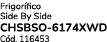 Frigor fico Side By Side CHSBSO 6174XWD C d. 116453