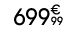 699€ 99