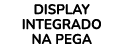 Display integrado na pega