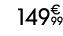 149€ 99