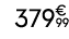 379€ 99