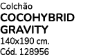 Colch o COCOHYBRID GRAVITY 140x190 cm. C d. 128956