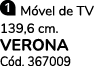 ￼ M vel de TV 139,6 cm. VERONA C d. 367009