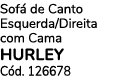 Sof de Canto Esquerda/Direita com Cama HURLEY C d. 126678