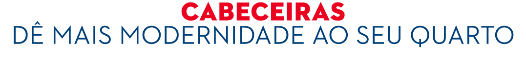 CABECEIRAS D MAIS MODERNIDADE AO SEU QUARTO