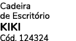 Cadeira de Escrit rio kiki C d. 124324