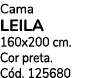 Cama LEILA 160x200 cm. Cor preta. C d. 125680