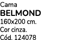 Cama BELMOND 160x200 cm. Cor cinza. C d. 124078