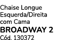 Chaise Longue Esquerda/Direita com Cama BROADWAY 2 C d. 130372