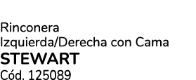 Rinconera Izquierda/Derecha con Cama STEWART C d. 125089