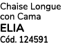 Chaise Longue con Cama ELIA C d. 124591