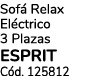 Sof Relax El ctrico 3 Plazas ESPRIT C d. 125812