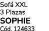 Sof XXL 3 Plazas SOPHIE C d. 124633