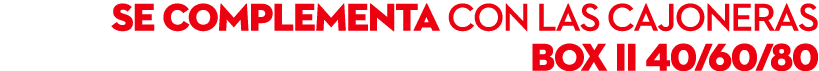 Se complementa con las Cajoneras BOX II 40/60/80