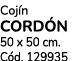 Coj n CORD N 50 x 50 cm. C d. 129935