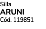 Silla ARUNI C d. 119851