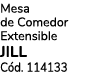 Mesa de Comedor Extensible JILL C d. 114133