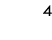 4