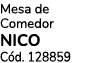 Mesa de Comedor NICO C d. 128859