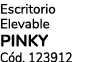 Escritorio Elevable PINKY C d. 123912