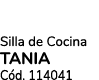 Silla de Cocina TANIA C d. 114041