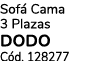 Sof Cama 3 Plazas DODO C d. 128277