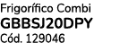 Frigor fico Combi GBBSJ20DPY C d. 129046