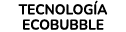 tecnolog a ECOBUBBLE