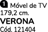 ￼ M vel de TV 179,2 cm. VERONA C d. 121404