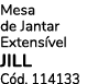 Mesa de Jantar Extens vel JILL C d. 114133