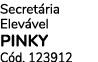 Secret ria Elev vel PINKY C d. 123912