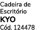 Cadeira de Escrit rio KYO C d. 124478