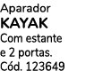 Aparador KAYAK Com estante e 2 portas. C d. 123649