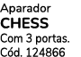 Aparador CHESS Com 3 portas. C d. 124866