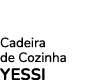 Cadeira de Cozinha YESSI