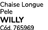 Chaise Longue Pele willy C d. 765969