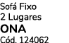 Sof Fixo 2 Lugares ONA C d. 124062