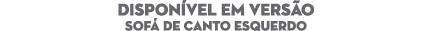 DISPON VEL EM VERS O Sof de Canto Esquerdo 